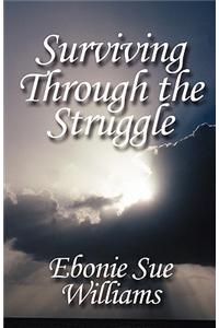 Surviving Through the Struggle