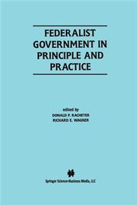 Federalist Government in Principle and Practice