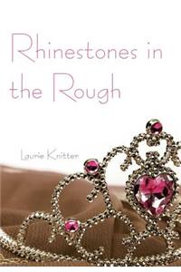 Rhinestones in the Rough