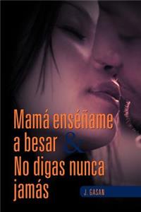 Mam Ens AME a Besar & No Digas Nunca Jam S