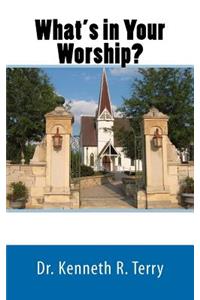 What's in Your Worship