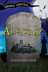 Ghostly Tales of Alcatraz