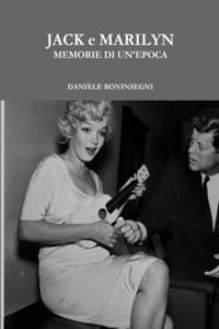JACK E MARILYN MEMORIE DI UN'EPOCA
