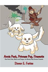 Annie Pooh, Princess Pup, Fireworks