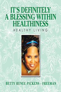 It's Definitely a Blessing Within Healthiness