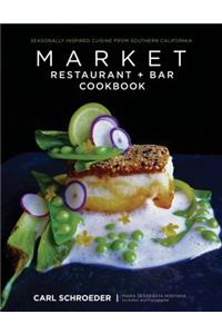 Market Restaurant + Bar Cookbook