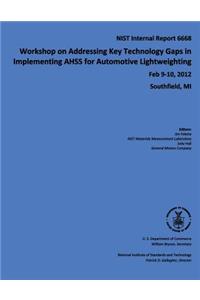 Workshop on Addressing Key Technology Gaps in Implementing AHSS for Automotive Lightweighting