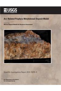 Arc-Related Porphyry Molybdenum Deposit Model