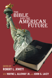 Bible and the American Future