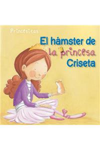 El Hámster de la Princesa Criseta (Princess Criseta's Hamster)