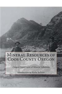 Mineral Resources of Coos County Oregon