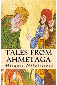 Tales From Ahmetaga