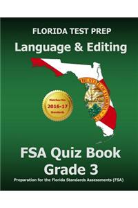 Florida Test Prep Language & Editing FSA Quiz Book Grade 3: Preparation for the Florida Standards Assessments (FSA)