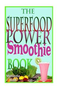 Superfood Power Smoothie Book