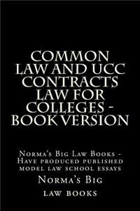Common Law and Ucc Contracts Law for Colleges - Book Version