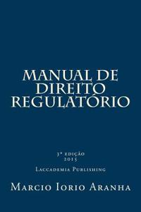 Manual de Direito Regulatorio: Fundamentos de Direito Regulatorio