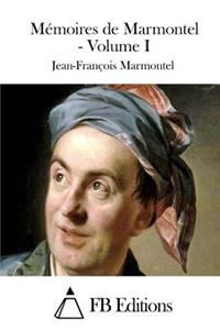 Mémoires de Marmontel - Volume I
