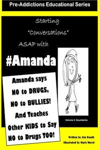 Amanda says NO to DRUGS, NO to BULLIES