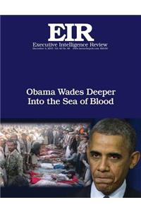 Obama Wades Deeper Into the Sea of Blood