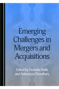 Emerging Challenges in Mergers and Acquisitions