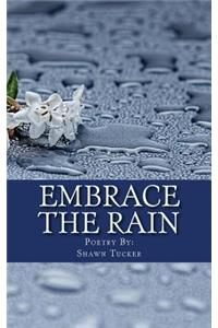 Embrace The Rain