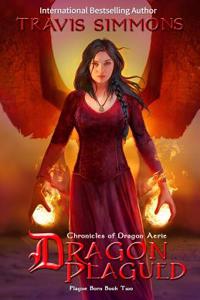 Dragon Plagued: The Chronicles of Dragon Aerie