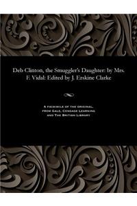 Deb Clinton, the Smuggler's Daughter