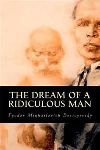 The Dream of a Ridiculous Man