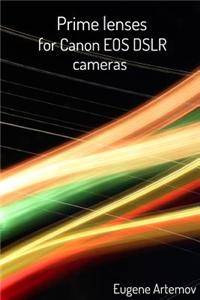 Prime Lenses for Canon EOS Dslr Cameras
