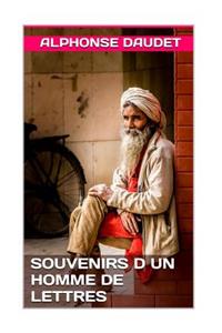 Souvenirs d'Un Homme de Lettres