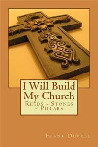 I Will Build My Church