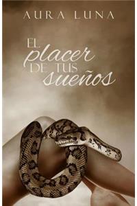 El Placer de tus Sueños