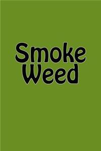 Smoke Weed