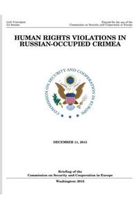 HUMAN RIGHTS VIOLATIONS in RUSSIAN-OCCUPIED CRIMEA