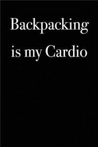 Backpacking is My Cardio