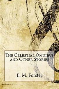 The Celestial Omnibus and Other Stories