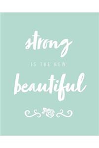 Strong Is The New Beautiful