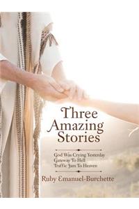 Three Amazing Stories