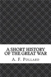A Short History of the Great War