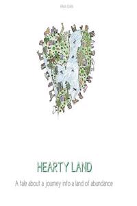 Hearty Land: A Tale About a Journey into Land of Abundance