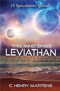 This Mind Sings Leviathan