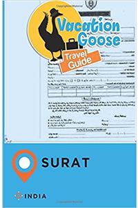 Vacation Goose Travel Guide Surat India
