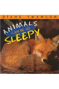 Animals Can Be So Sleepy