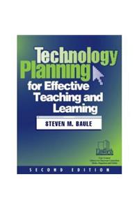 Technology Planning for Effective Teaching and Learning