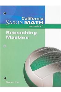 California Saxon Math, Intermediate 6 Reteaching Masters