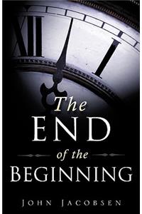 End of the Beginning