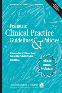 Pediatric Clinical Practice Guidelines & Policies