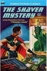 Shaver Mystery, Book Two
