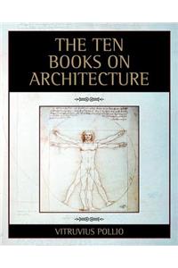 The Ten Books on Architecture
