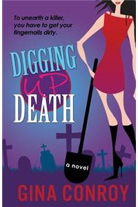 Digging Up Death: A Mari Duggins Mystery